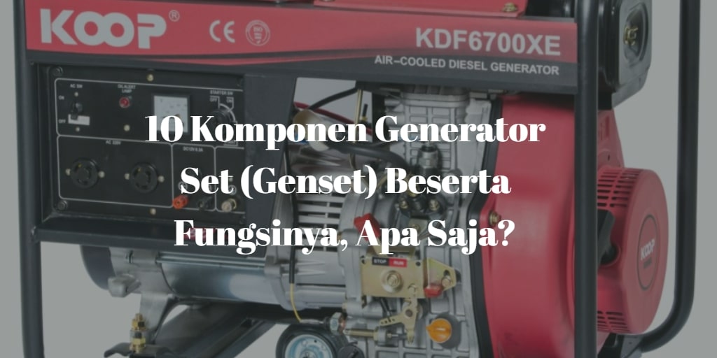 Komponen Generator Set Genset Beserta Fungsinya Apa Saja 22176 Hot