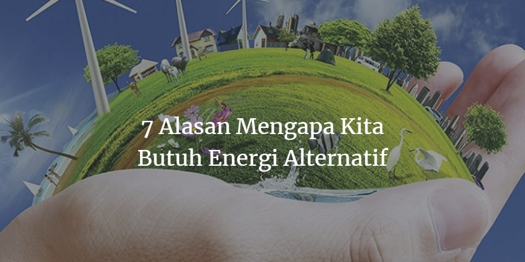 Pengertian Energi Alternatif Adalah – Ilmu