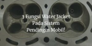 Fungsi Water Jacket