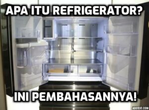 pengertian refrigerator