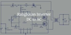 Skema Rangkaian Inverter DC ke AC Sederhana