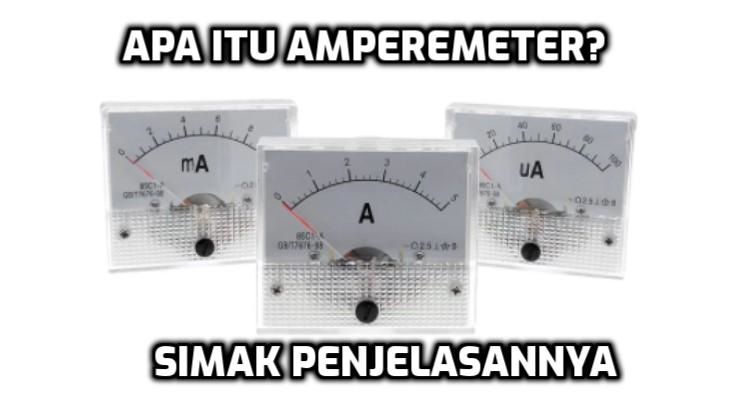 Untuk digunakan yang amperemeter mengukur adalah alat Kenapa Amperemeter