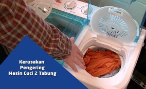 alasan apa mesin cuci pengering 2 silinder berisik?