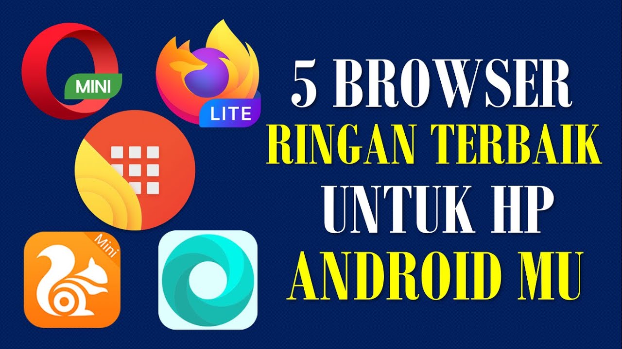 5 Browser Ringan untuk Android,