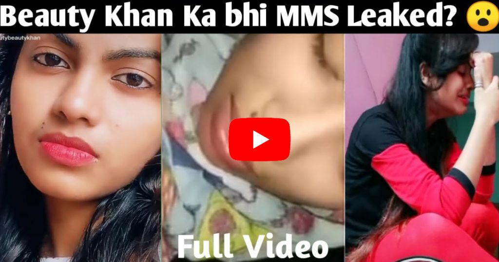 (Leaked) Viral Beauty Khan Video on MMS Twitter and TikTok, full link here