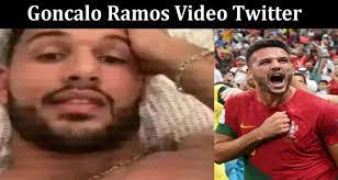 Link Video con Goncalo Ramos Video Viral Twitter And Reddit
