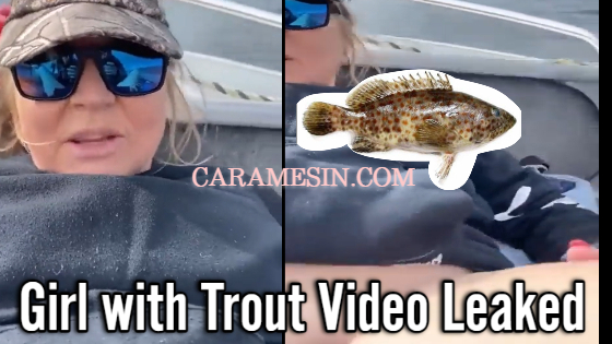 Latest: Girl With Trout Video Viral Leaked On Twitter & Reddit