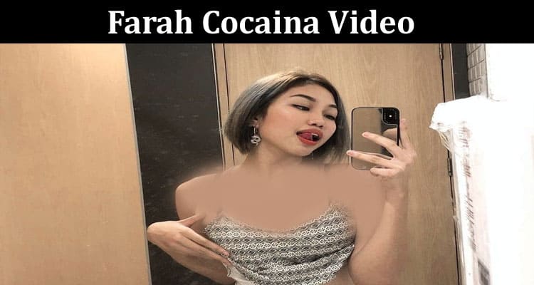 Link Viral Farah Cocaina Video On Twitter And Reddit